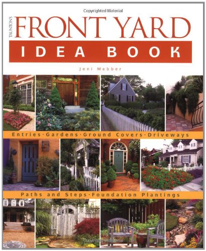 Tauntons Front Yard Idea Book (Taunton Home Idea Books)