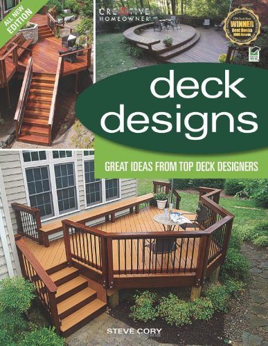 Deck Designs, All New 3rd Edition: Great Design Ideas from Top Deck Designers (Home Improvement)