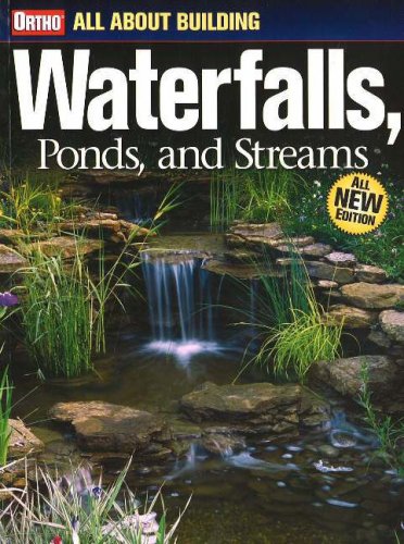 All About Building Waterfalls, Ponds, and  Streams