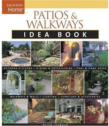 Patios & Walkways Idea Book (Taunton Home Idea Books)