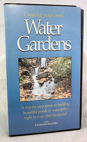 Creating Your Own Water Gardens