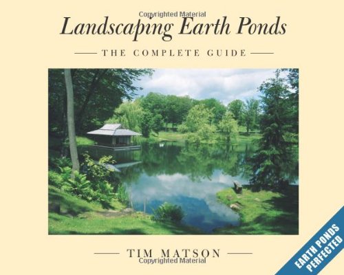 Landscaping Earth Ponds: The Complete Guide