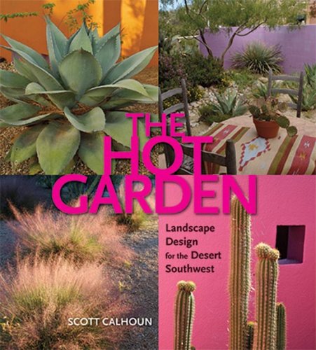 Hot Garden: Landscape Design for the Desert Southwest