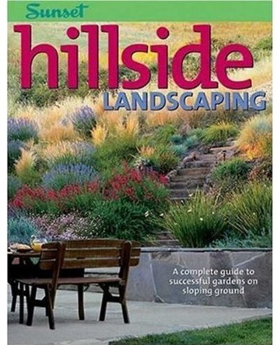 Hillside Landscaping: A Complete Guide to Successful Gardens on Sloping Ground