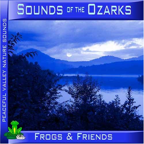 Sounds of the Ozarks – Frogs & Friends