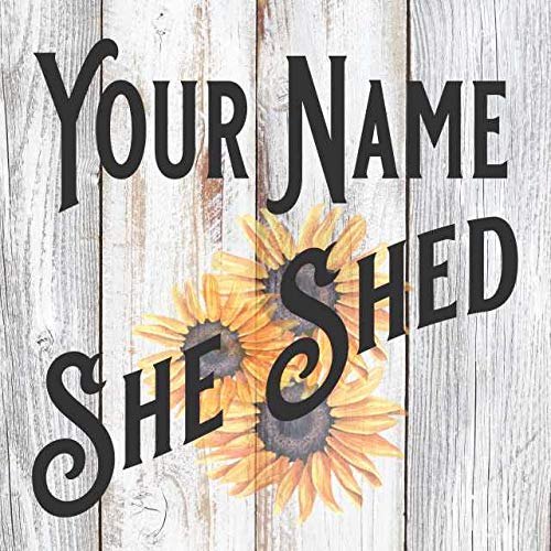 Chico Creek Signs Your Name Personalized She Shed with Sunflower Farmhouse Style White Wood Sign Wall Décor Gift B3-12120004001