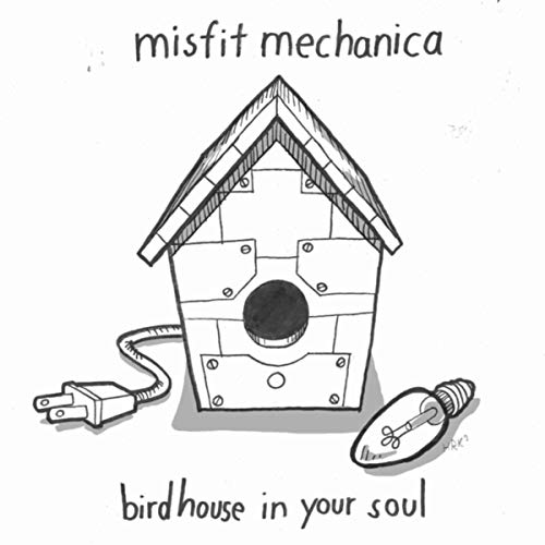 Birdhouse in Your Soul