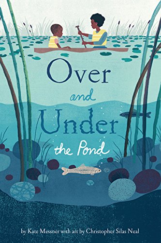 Over and Under the Pond: (Environment and Ecology Books for Kids, Nature Books, Children’s Oceanography Books, Animal Books for Kids)